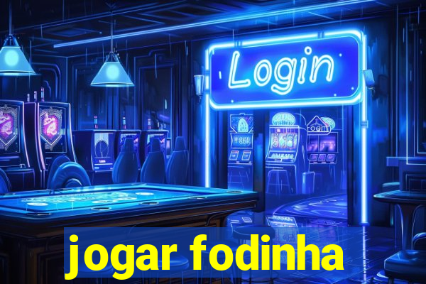 jogar fodinha